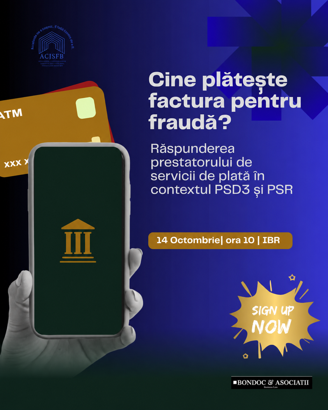 Cine plătește factura pentru fraudă – afiș eveniment ACJSFB